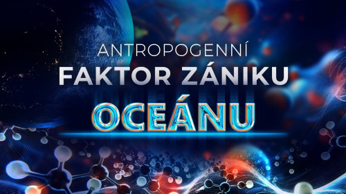 Antropogenní faktor zániku oceánu | Vědecko-populární film