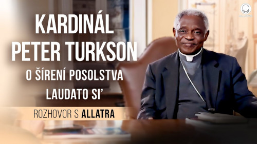 Kardinál Peter Turkson o šírení posolstva Laudato Si’ | Rozhovor s ALLATRA