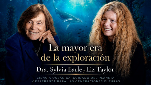 La mayor era del descubrimiento oceánico | Dra. Sylvia Earle y Liz Taylor