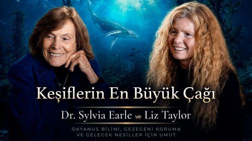 Okyanus Keşiflerinin En Büyük Çağı | Dr. Sylvia Earle ve Liz Taylor